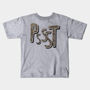 Pssst Kids T-Shirt